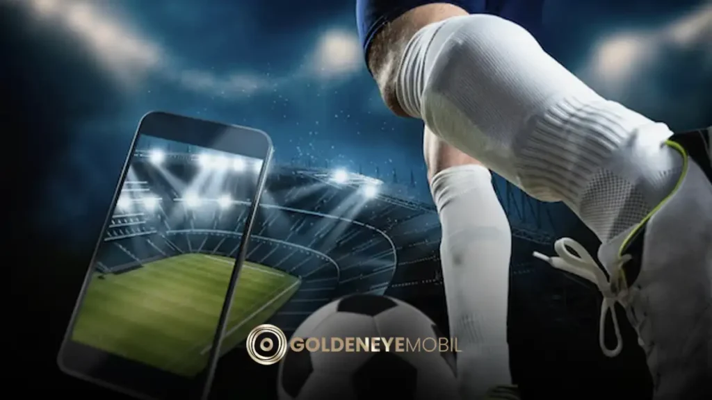 Golden eye mobil popüler maçlar